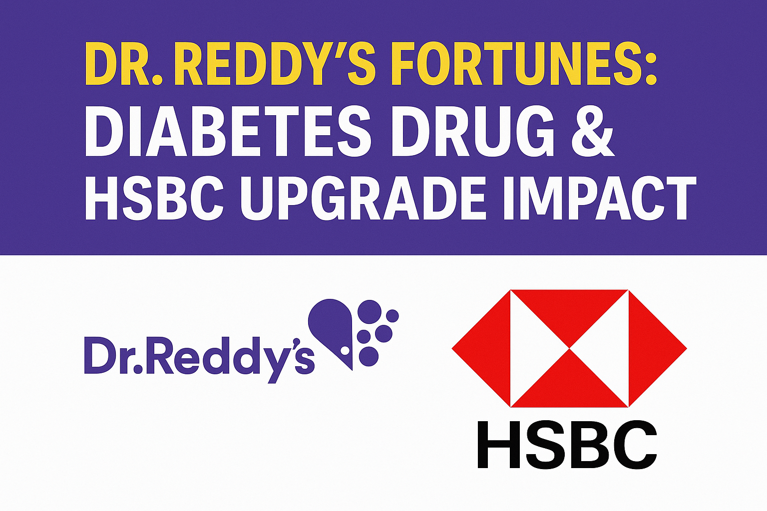 Dr. Reddy's Fortunes: Diabetes Drug & HSBC Upgrade Impact