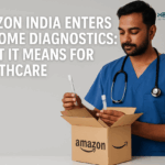 Amazon India Enters At-Home Diagnostics: What It Means for Healthcare